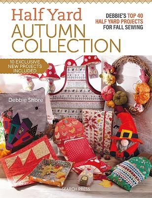 Half Yard&trade; Autumn Collection - Debbie Shore