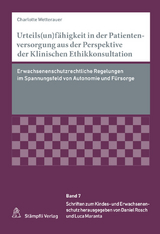 Urteils(un)f&auml;higkeit in der Patientenversorgung aus der Perspektive der Klinischen Ethikkonsultation - Charlotte Wetterauer