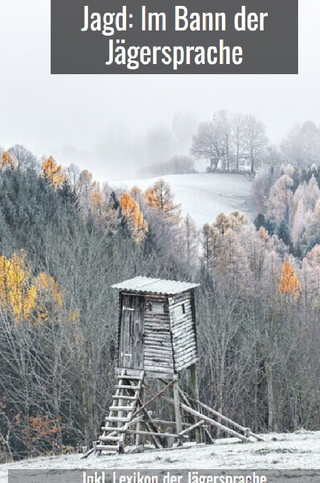 Jagd im Bann der Jägersprache
