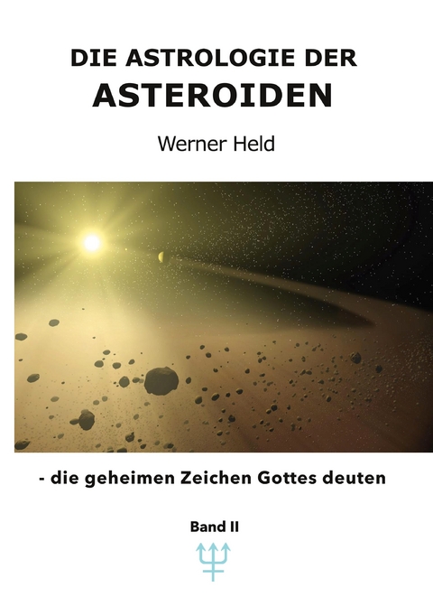 Die Astrologie der Asteroiden Band 2 - Werner Held