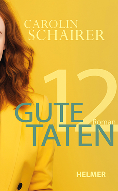 Zw&ouml;lf gute Taten - Carolin Schairer