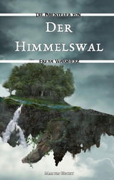 Der Himmelswal - Martin Heckt