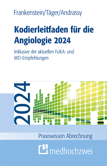 Kodierleitfaden f&uuml;r die Angiologie 2024 - Lutz Frankenstein, Tobias T&auml;ger, Martin Andrassy