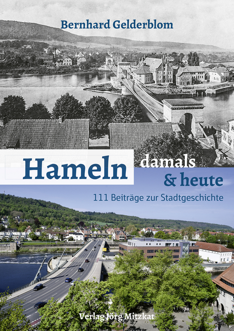 Hameln &ndash; damals und heute - Bernhard Gelderblom