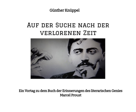 Auf der Suche nach der verlorenen Zeit - G&uuml;nther Kn&uuml;ppel