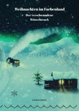 Weihnachten im Farbenland - Larissa Jamin