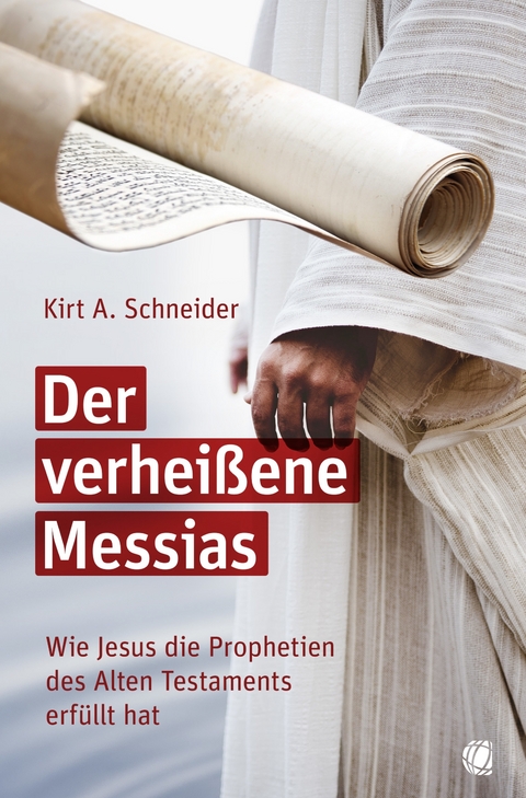 Der verhei&szlig;ene Messias - Kirt A. Schneider