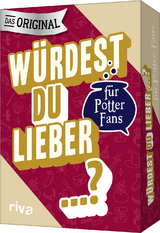 W&uuml;rdest du lieber &hellip;? &ndash; Die Edition f&uuml;r Potter-Fans - Emma Hegemann