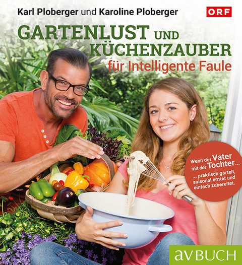 Gartenlust und Küchenzauber - 
