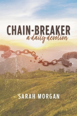 Chain-breaker - Sarah Morgan