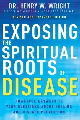 Exposing the Spiritual Roots of Disease