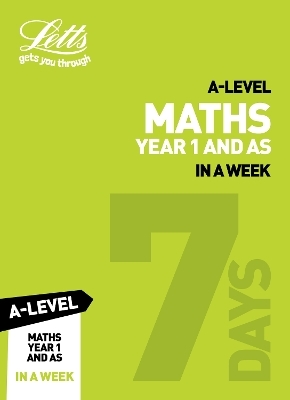 A -level Maths Year 1 (and AS) In a Week