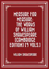 Measure for Measure: The Works of William Shakespeare [Cambridge Edition] [9 vols.] -  William Shakespeare