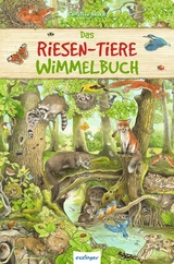 Riesen-Wimmelbuch: Das Riesen-Tiere-Wimmelbuch