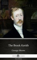 Brook Kerith by George Moore - Delphi Classics (Illustrated) -  George Moore