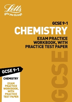 GCSE 9-1 Chemistry Exam Practice Workbook, with Practice Test Paper