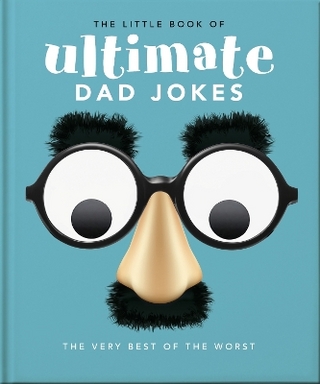 The Little Book of Ultimate Dad Jokes
