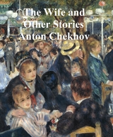 Wife and Other Stories -  ANTON CHEKHOV