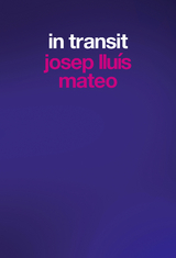 Josep Llu&iacute;s Mateo. In Transit - 