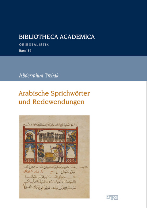 Arabische Sprichw&ouml;rter und Redewendungen - Abderrahim Trebak