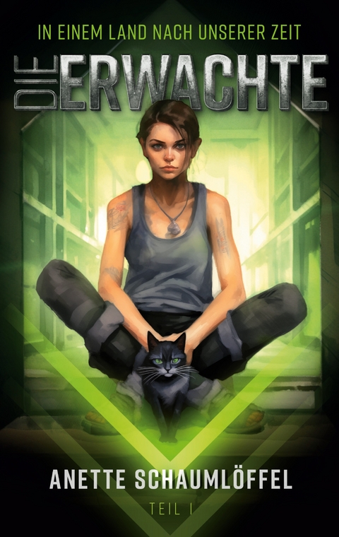 In einem Land nach unserer Zeit 1: Die Erwachte - Anette Schaumlöffel