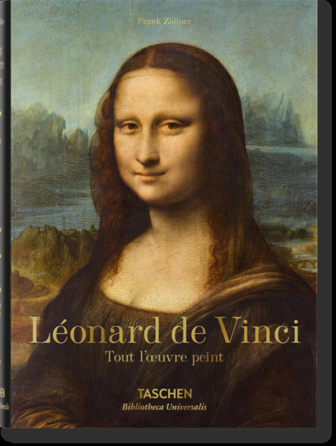L&eacute;onard de Vinci. Tout l'&oelig;uvre peint - Frank Z&ouml;llner