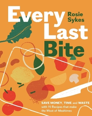 Every Last Bite - Rosie Sykes