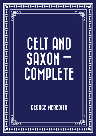 Celt and Saxon - Complete