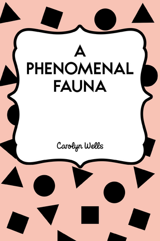 Phenomenal Fauna