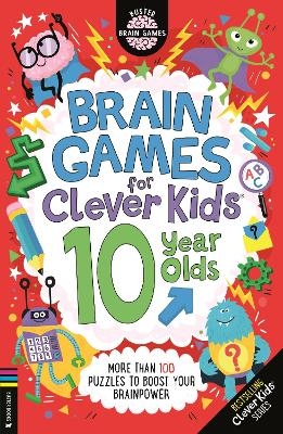 Brain Games for Clever Kids&reg; 10 Year Olds - Dr Gareth Moore