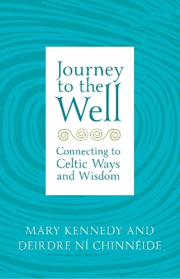 Journey to the Well - Mary Kennedy, Deirdre N&iacute; Chinn&eacute;ide