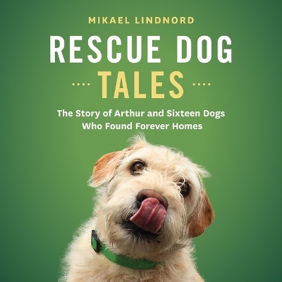 Rescue Dog Tales - Mikael Lindnord