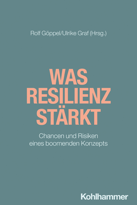 Was Resilienz st&auml;rkt - 