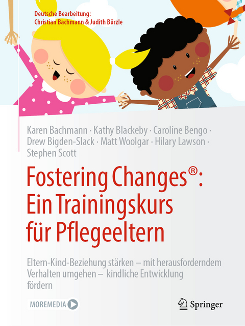 Fostering Changes®: ein Trainingskurs für Pflegeeltern - Karen Bachmann, Kathy Blackeby, Caroline Bengo