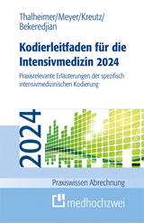 Kodierleitfaden f&uuml;r die Intensivmedizin 2024 - Markus Thalheimer, F. Joachim Meyer, Claus-Peter Kreutz, Raffi Bekeredjian