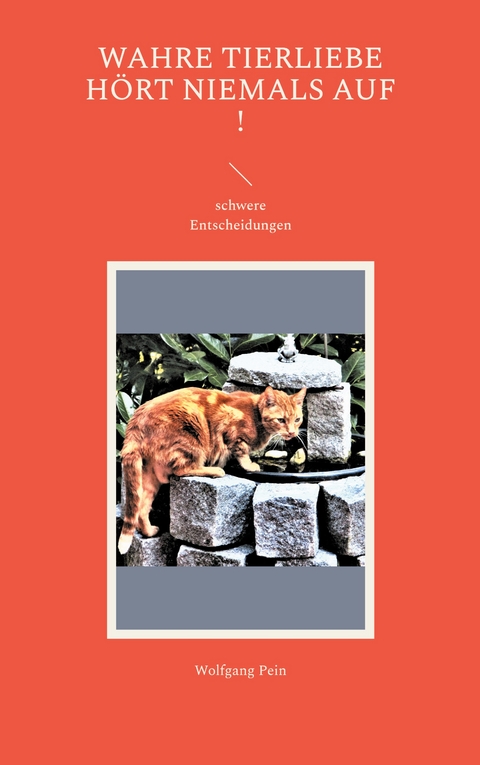Wahre Tierliebe h&ouml;rt niemals auf ! - Wolfgang Pein