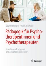 P&auml;dagogik f&uuml;r Psychotherapeutinnen und Psychotherapeuten - Gabriele R&ouml;ssler, Wolfgang Mack