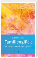 Familiengl&uuml;ck - Elisabeth Lukas