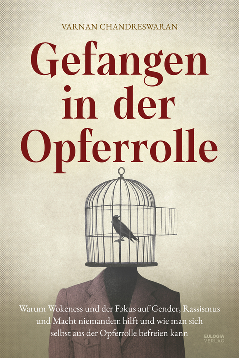 Gefangen in der Opferrolle - Varnan Chandreswaran
