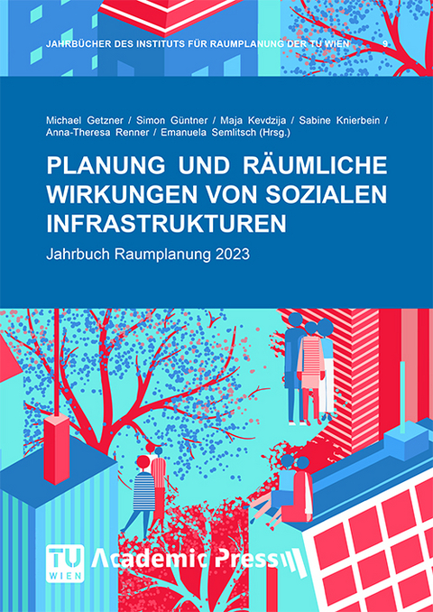 PLANUNG UND R&Auml;UMLICHE WIRKUNGEN VON SOZIALEN INFRASTRUKTUREN - 
