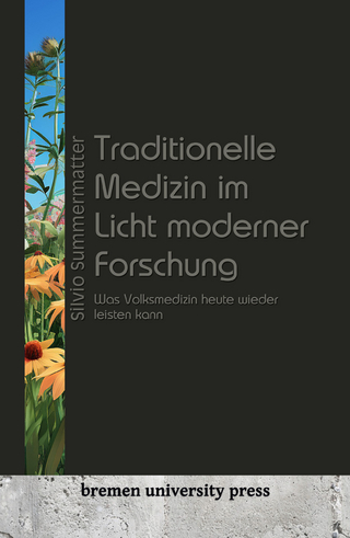 Traditionelle Medizin im Licht moderner Forschung