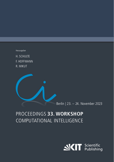 Proceedings - 33. Workshop Computational Intelligence: Berlin, 23.-24. November 2023 - 