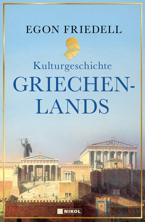 Kulturgeschichte Griechenlands - Egon Friedell