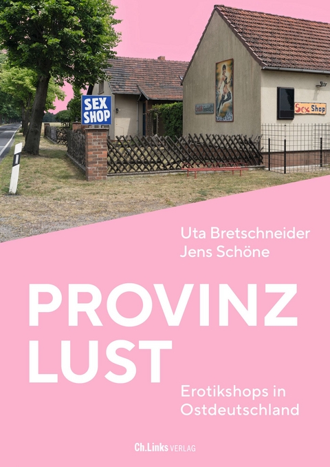 Provinzlust - Uta Bretschneider, Jens Sch&ouml;ne