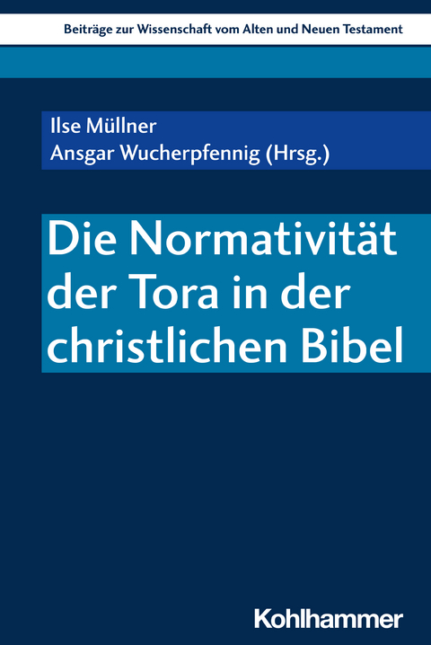 Die Normativität der Tora in der christlichen Bibel - 