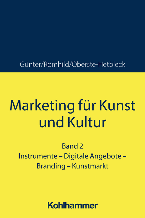 Marketing für Kunst und Kultur - Bernd Günter, Julia Römhild, Nadine Oberste-Hetbleck