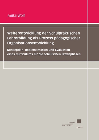Weiterentwicklung der Schulpraktischen Lehrerbildung als Prozess pädagogischer Organisationsentwicklung