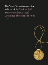 The Saint-Servatius complex in Maastricht: The Pandhof excavations (1953-1954) - 