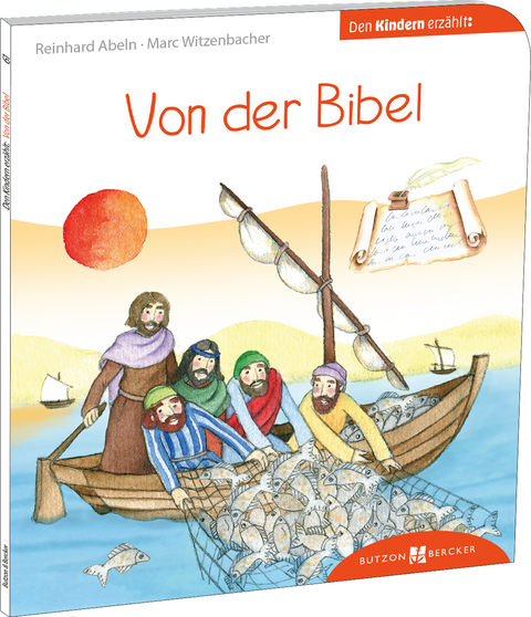 Von der Bibel den Kindern erz&auml;hlt - Reinhard Abeln, Marc Witzenbacher