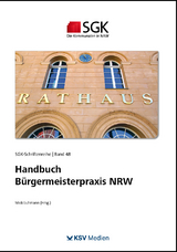 Handbuch B&uuml;rgermeisterpraxis NRW - 